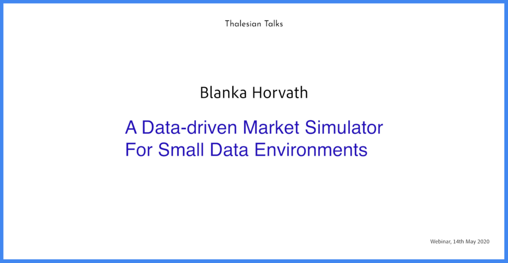 Blanka Horvath: A Data-driven Market Simulator